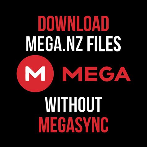 How To Download Mega Files Without Mega .